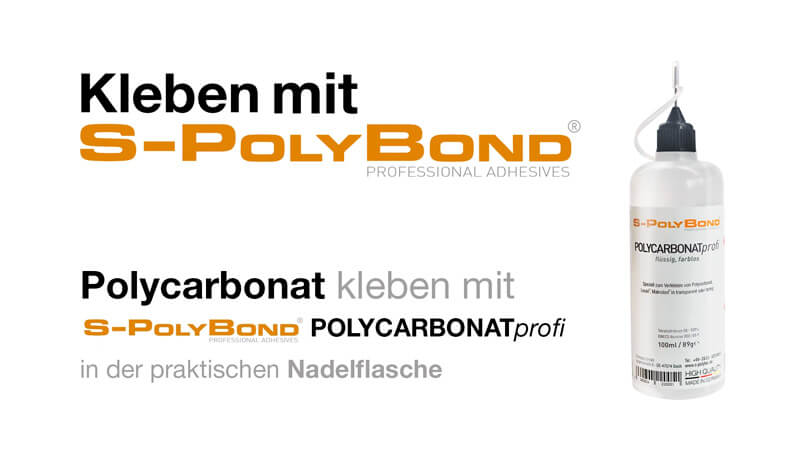 Lexan und Makrolon kleben mit S-Polybond POLYCARBONATprofi
